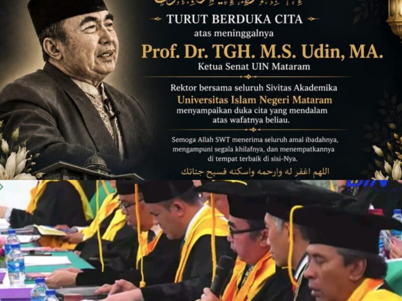 Selamat Jalan Prof. Dr. TGH. M.S. Udin, MA., Ketua Senat UIN Mataram. Rektor : Warisan Ilmu dan Keteladanan akan tetap Hidup