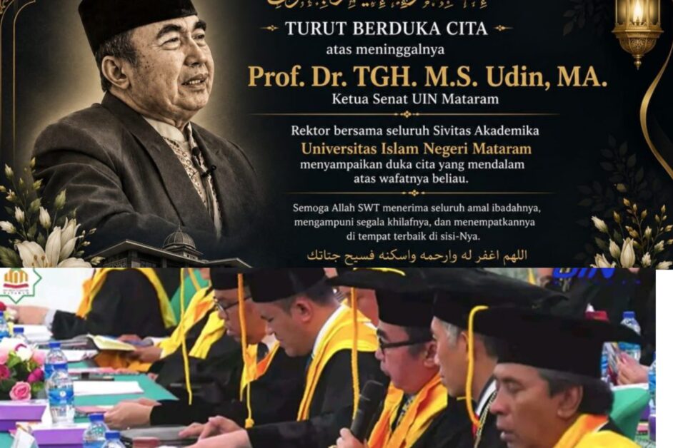 Selamat Jalan Prof. Dr. TGH. M.S. Udin, MA., Ketua Senat UIN Mataram. Rektor : Warisan Ilmu dan Keteladanan akan tetap Hidup